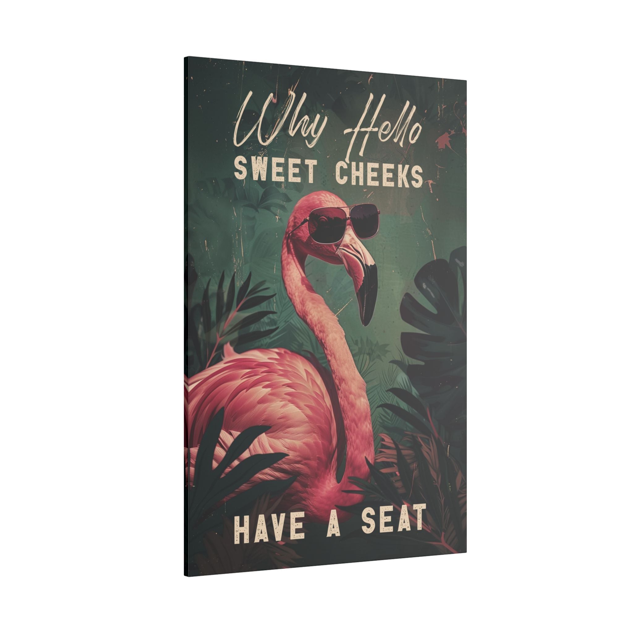 .75" Matte Canvas - Sweet Cheeks Flamingo Welcome