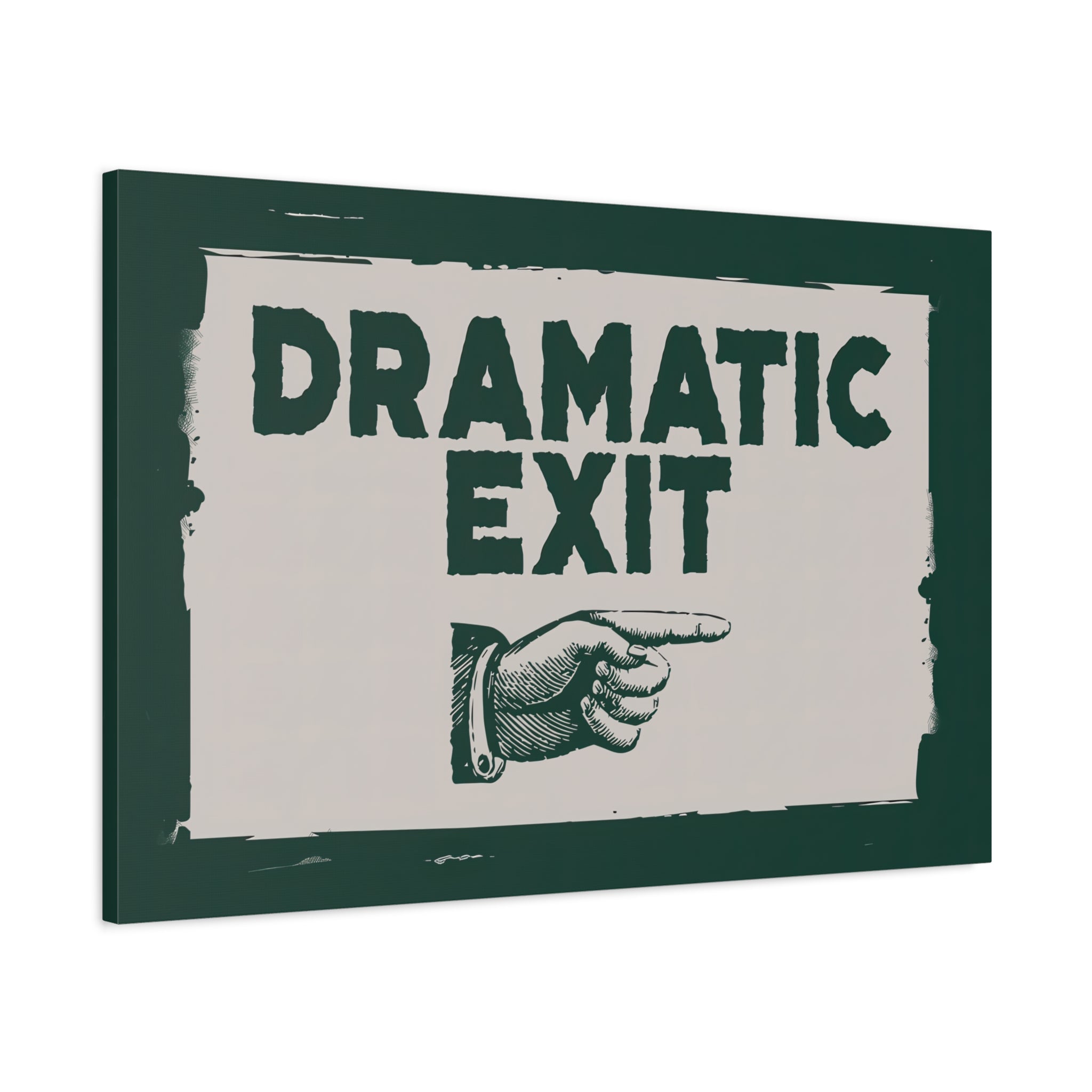 1.25" Matte Canvas - Dramatic Exit Strategy