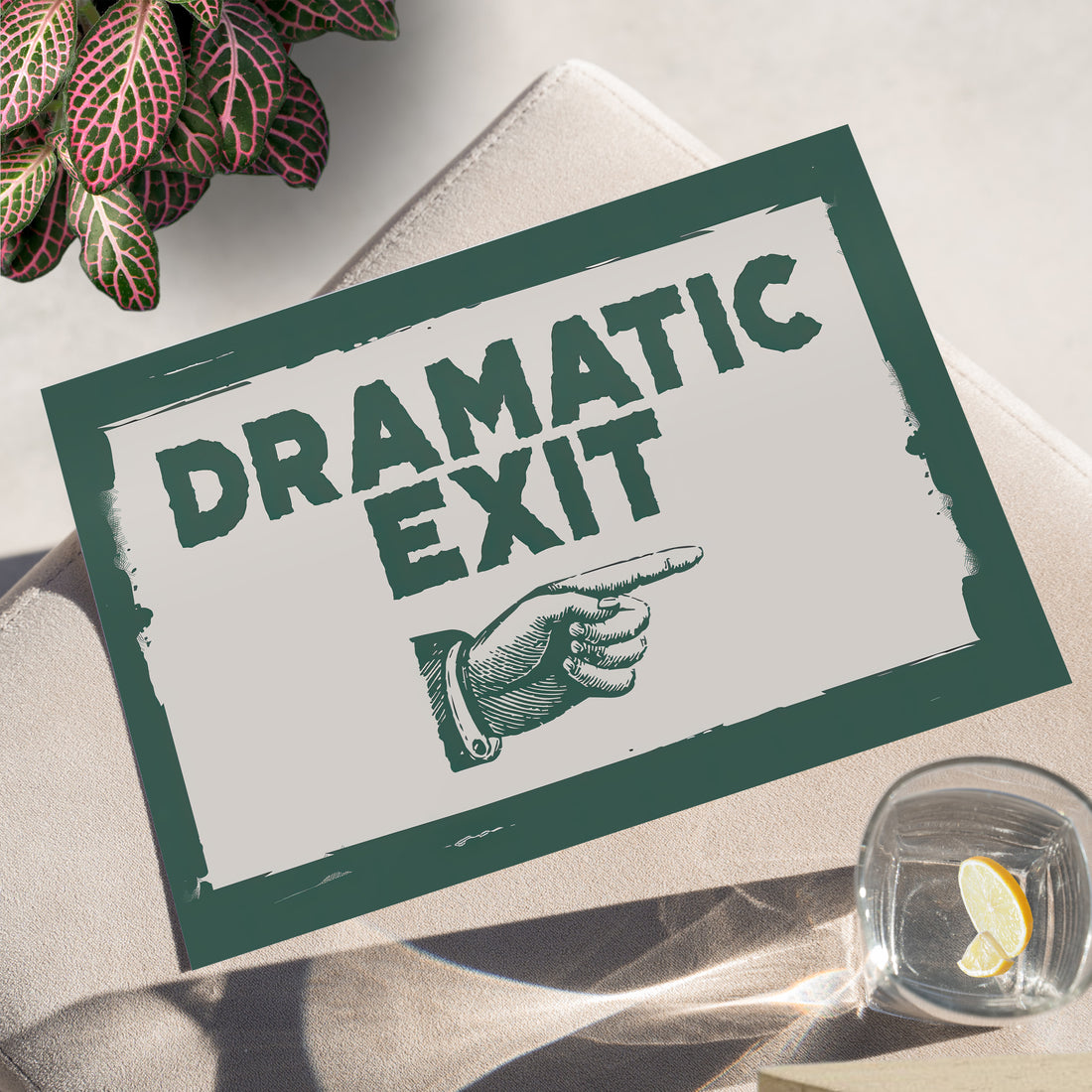 Dramatic Exit Strategy