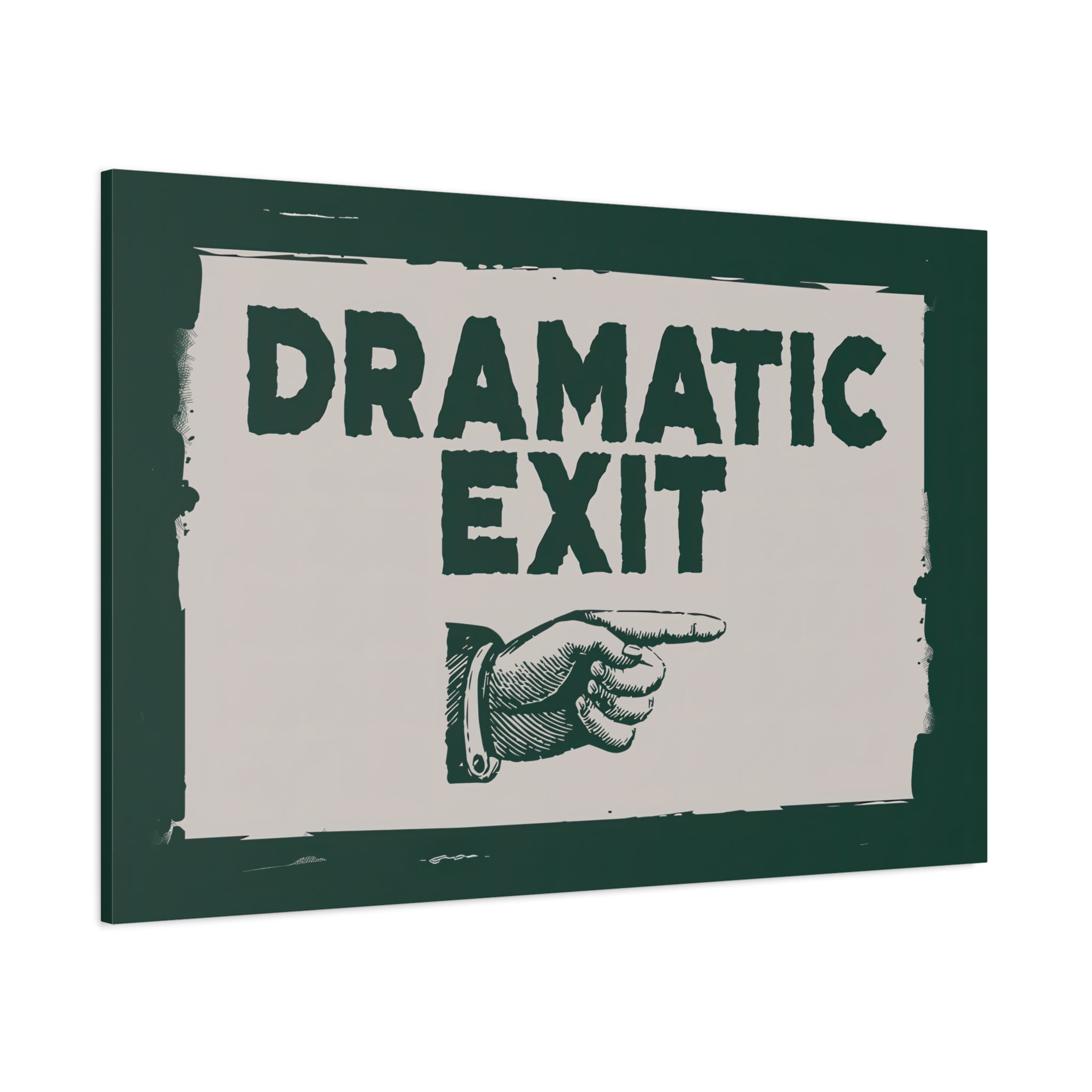 1.25" Matte Canvas - Dramatic Exit Strategy