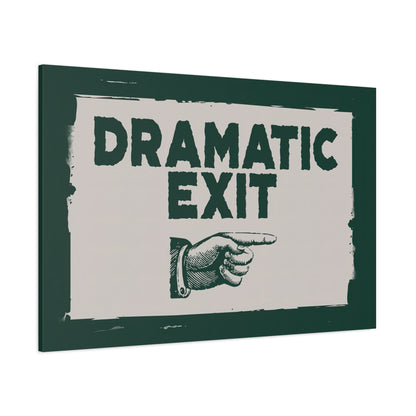 1.25" Matte Canvas - Dramatic Exit Strategy