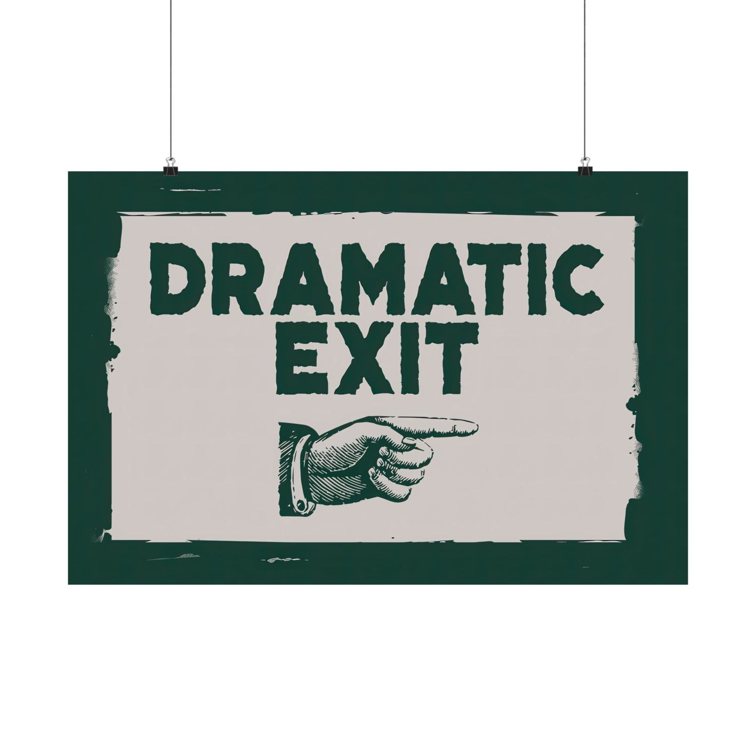 Dramatic Exit Strategy