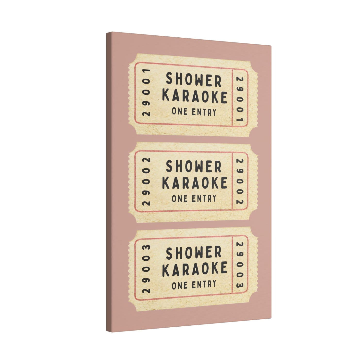 .75" Matte Canvas - Shower Karaoke Admit Ticket