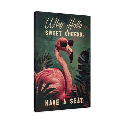 1.25" Matte Canvas - Sweet Cheeks Flamingo Welcome