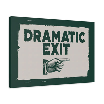 1.25" Matte Canvas - Dramatic Exit Strategy