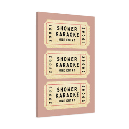 1.25" Matte Canvas - Shower Karaoke Admit Ticket