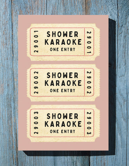 .75" Matte Canvas - Shower Karaoke Admit Ticket