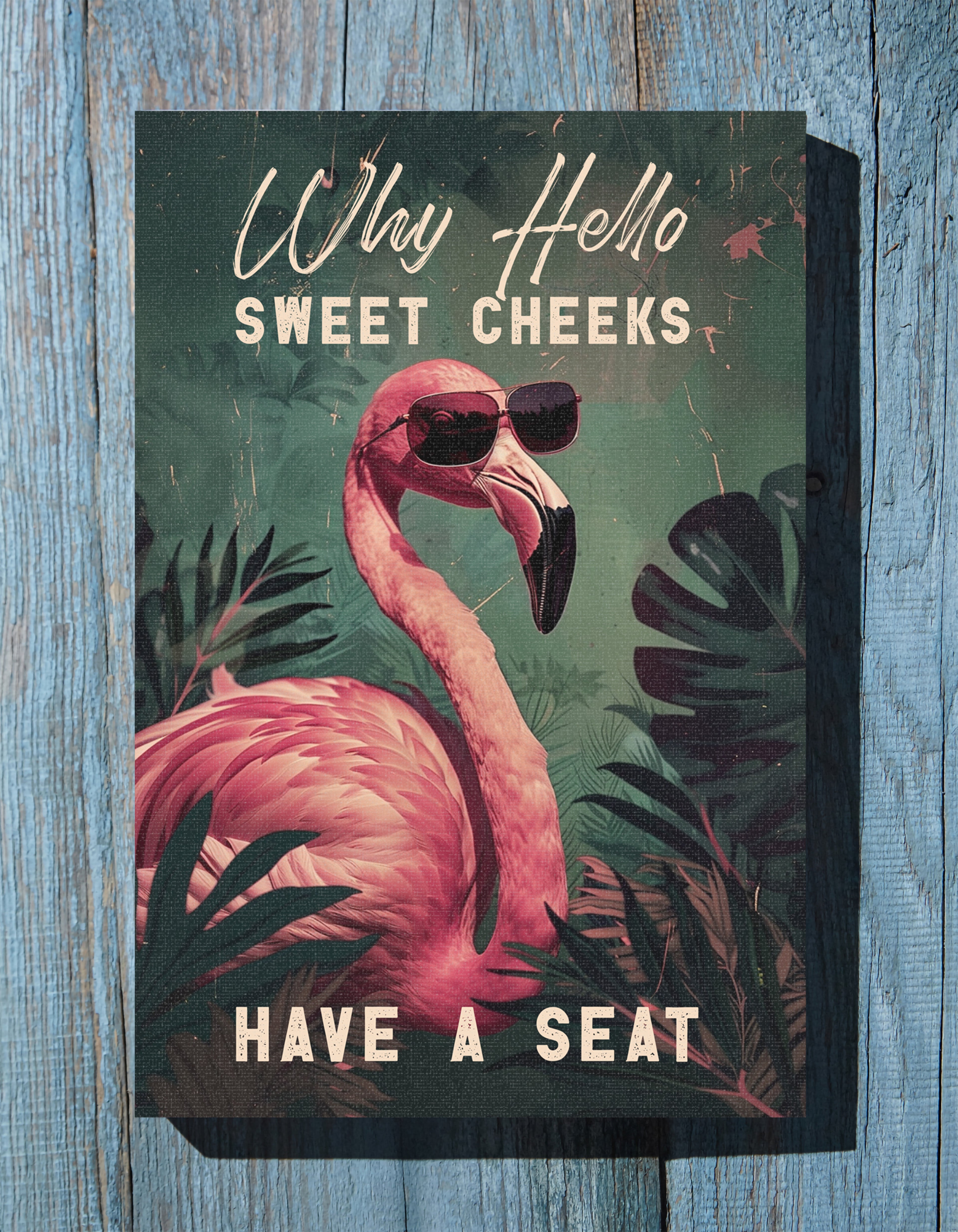 .75" Matte Canvas - Sweet Cheeks Flamingo Welcome