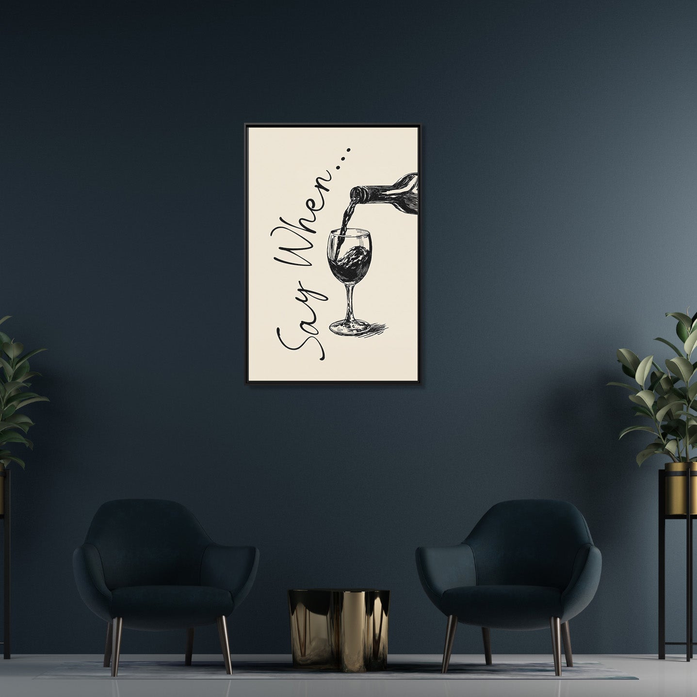 Framed Canvas - Say When Wine Pour