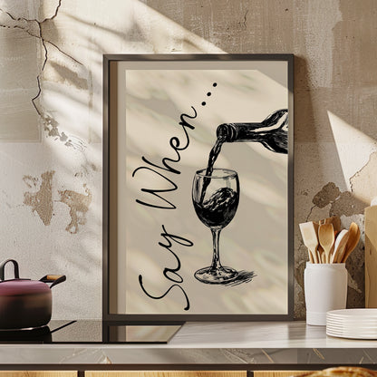 Framed Paper Print - Say When Wine Pour