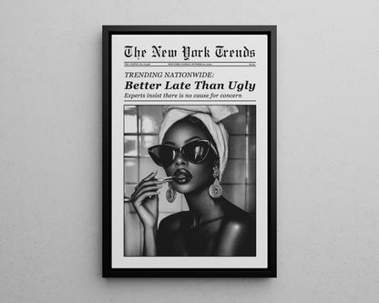Framed Canvas - Better Late Than Ugly