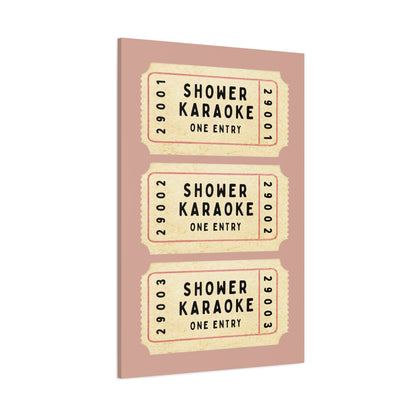 1.25" Matte Canvas - Shower Karaoke Admit Ticket