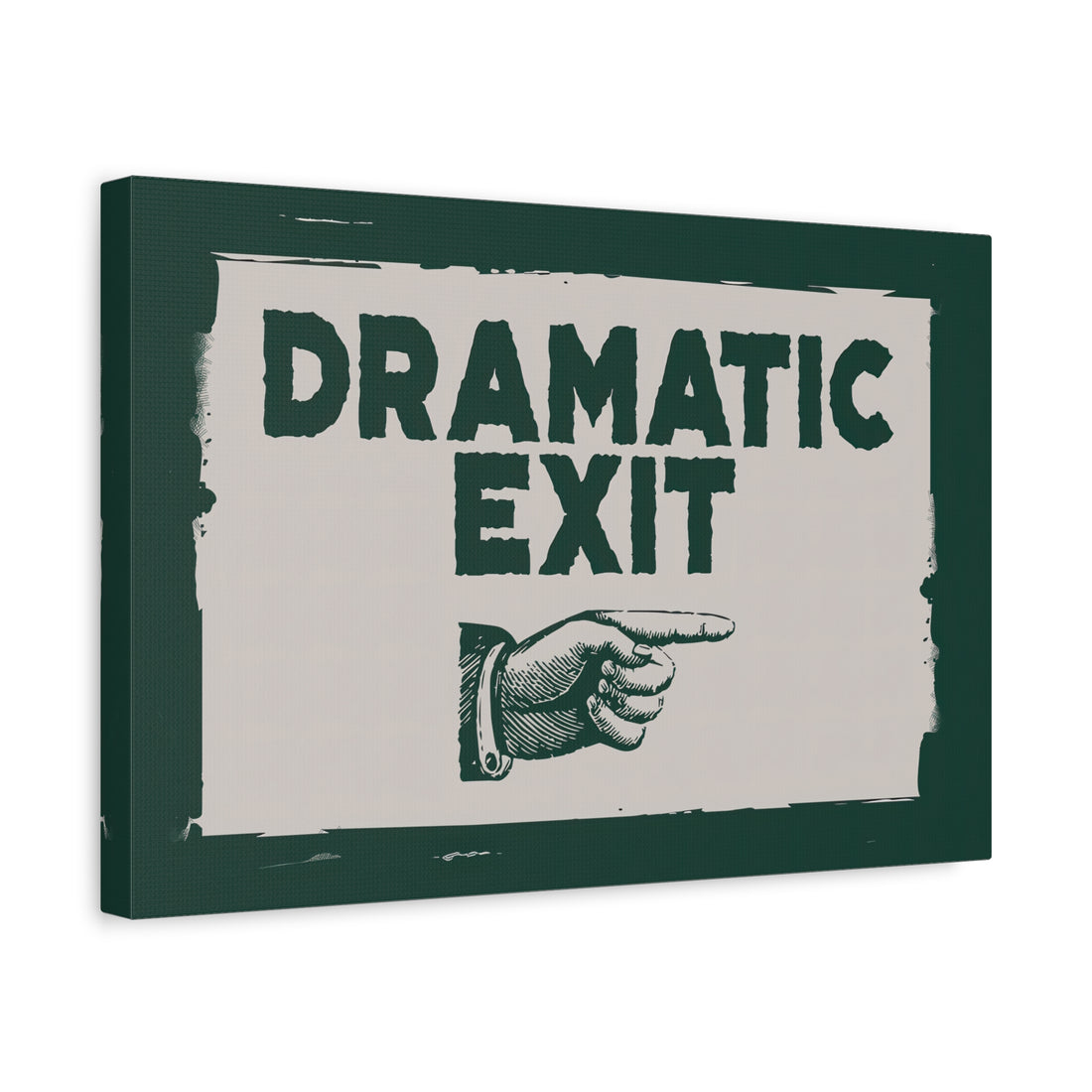 1.25" Matte Canvas - Dramatic Exit Strategy