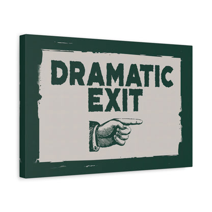 1.25" Matte Canvas - Dramatic Exit Strategy