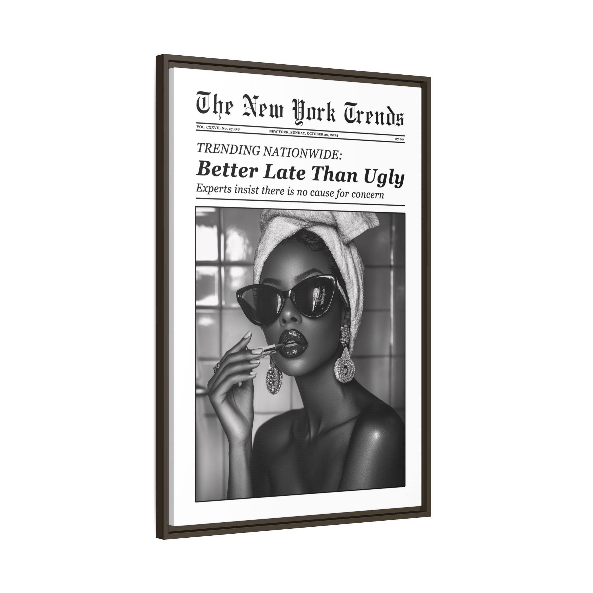 Framed Canvas - Better Late Than Ugly