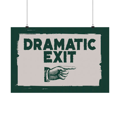 Dramatic Exit Strategy