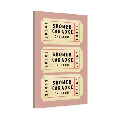 1.25" Matte Canvas - Shower Karaoke Admit Ticket