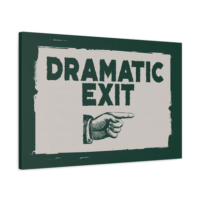1.25" Matte Canvas - Dramatic Exit Strategy