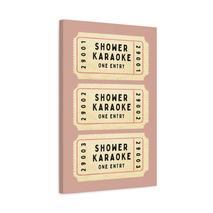 1.25" Matte Canvas - Shower Karaoke Admit Ticket