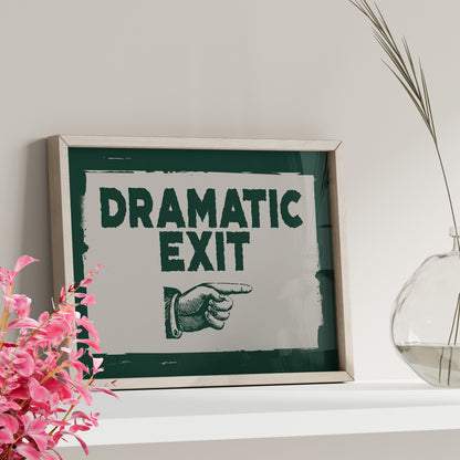 Dramatic Exit Strategy